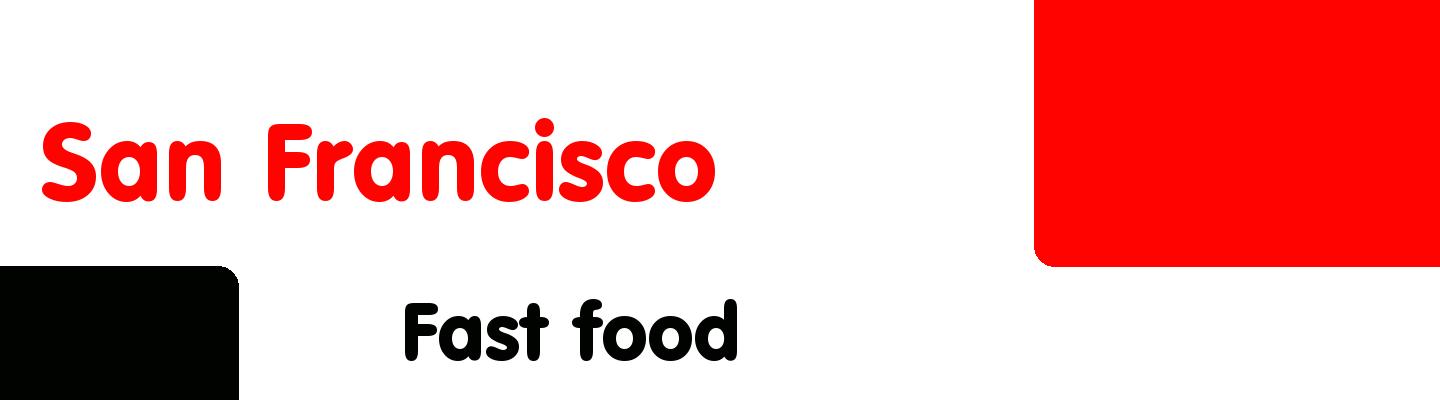Best fast food in San Francisco - Rating & Reviews
